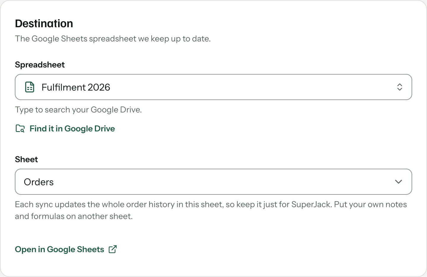 SuperJack's Destination settings: the Fulfilment 2026 spreadsheet and the Orders sheet, with the note: Each sync updates the whole order history in this sheet, so keep it just for SuperJack. Put your own notes and formulas on another sheet.