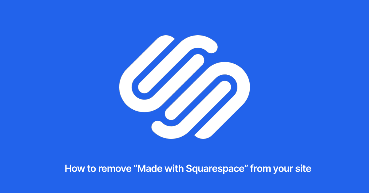 How to Remove "Made with Squarespace" From Your Site